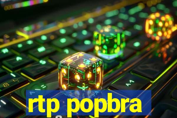 rtp popbra